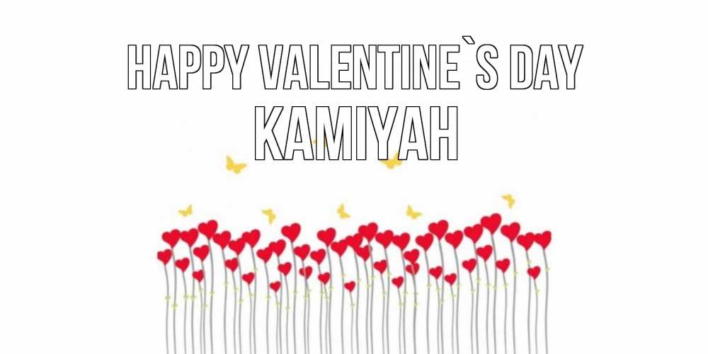 Greetings card с именем, Kamiyah Happy Valentine`s Day шары много на палочках Greetings with text for free download 